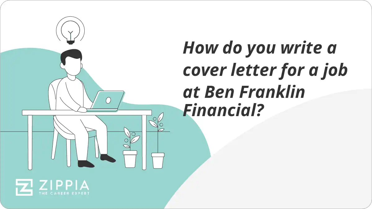 How do you write a cover letter for a job at Ben Franklin Financial?