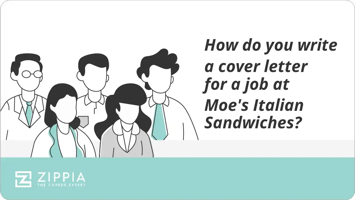 How do you write a cover letter for a job at Moe's Italian Sandwiches?