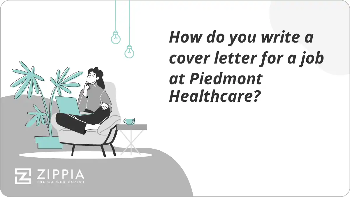 How do you write a cover letter for a job at Piedmont Healthcare?