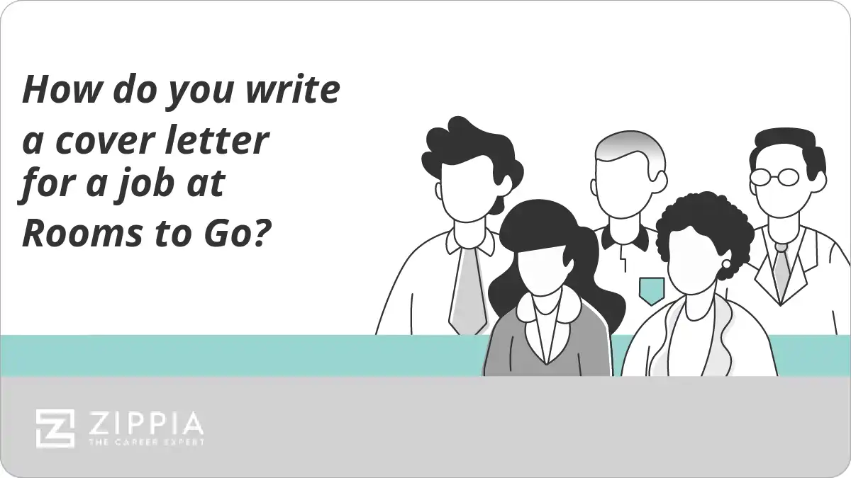 How do you write a cover letter for a job at Rooms to Go? Zippia