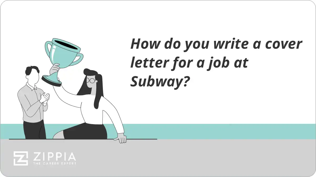 How do you write a cover letter for a job at Subway?