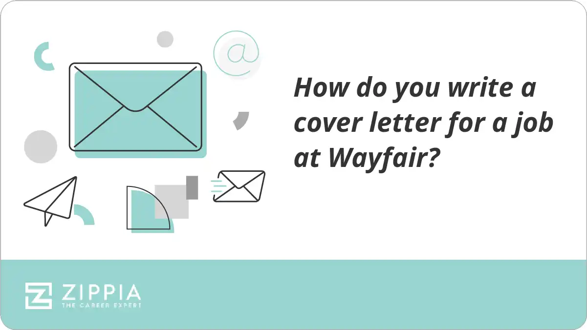 How do you write a cover letter for a job at Wayfair? Zippia