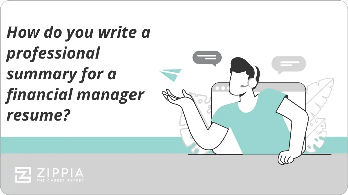 How do you write a professional summary for a financial manager resume?