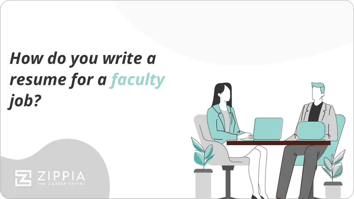 How do you write a resume for a faculty job?