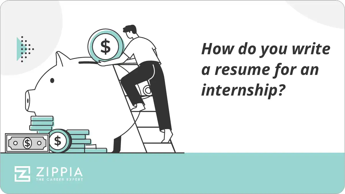 How do you write a resume for an internship?