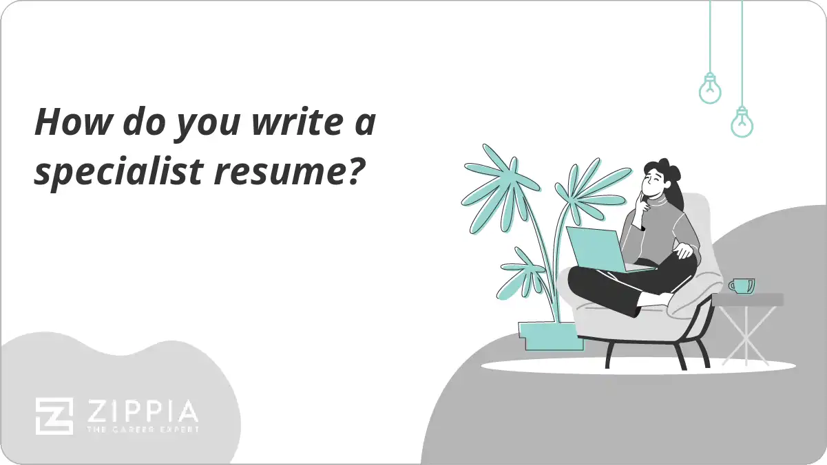 How do you write a specialist resume?