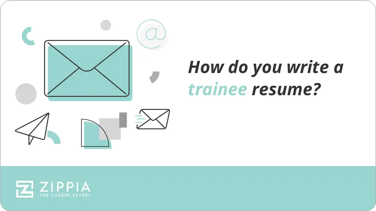How do you write a trainee resume?