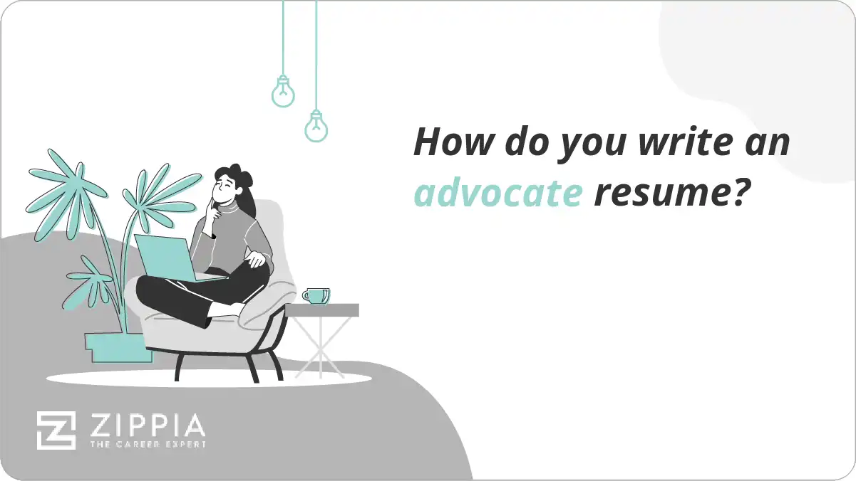How do you write an advocate resume?