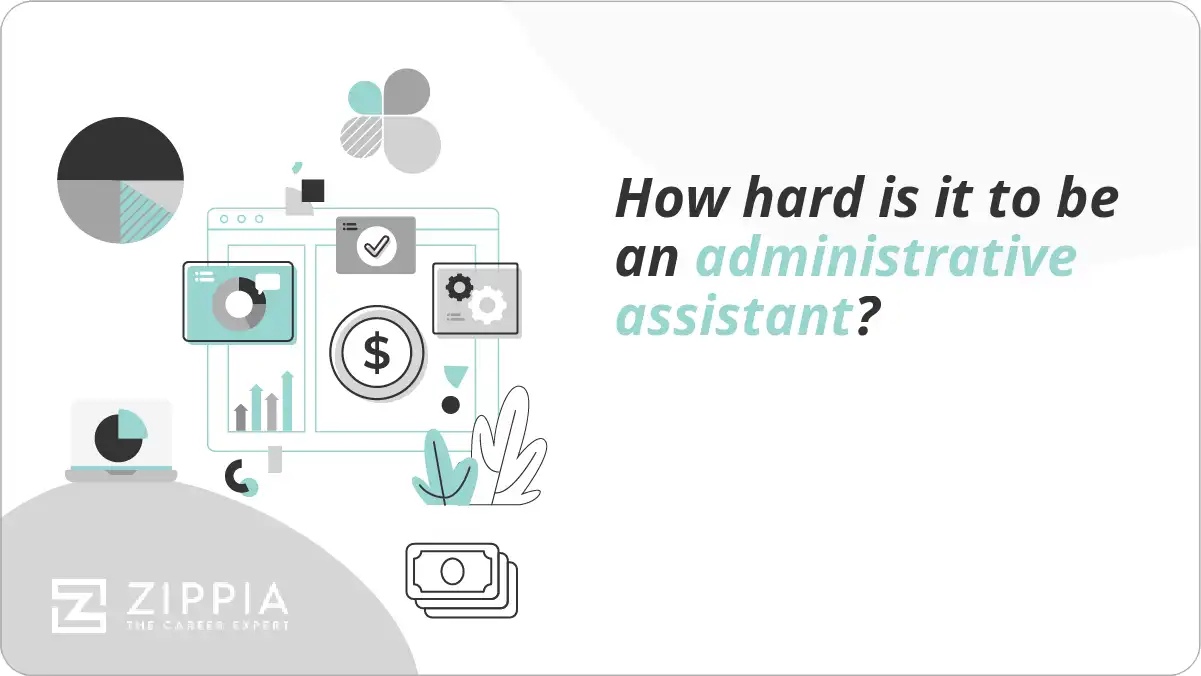 How hard is it to be an administrative assistant?