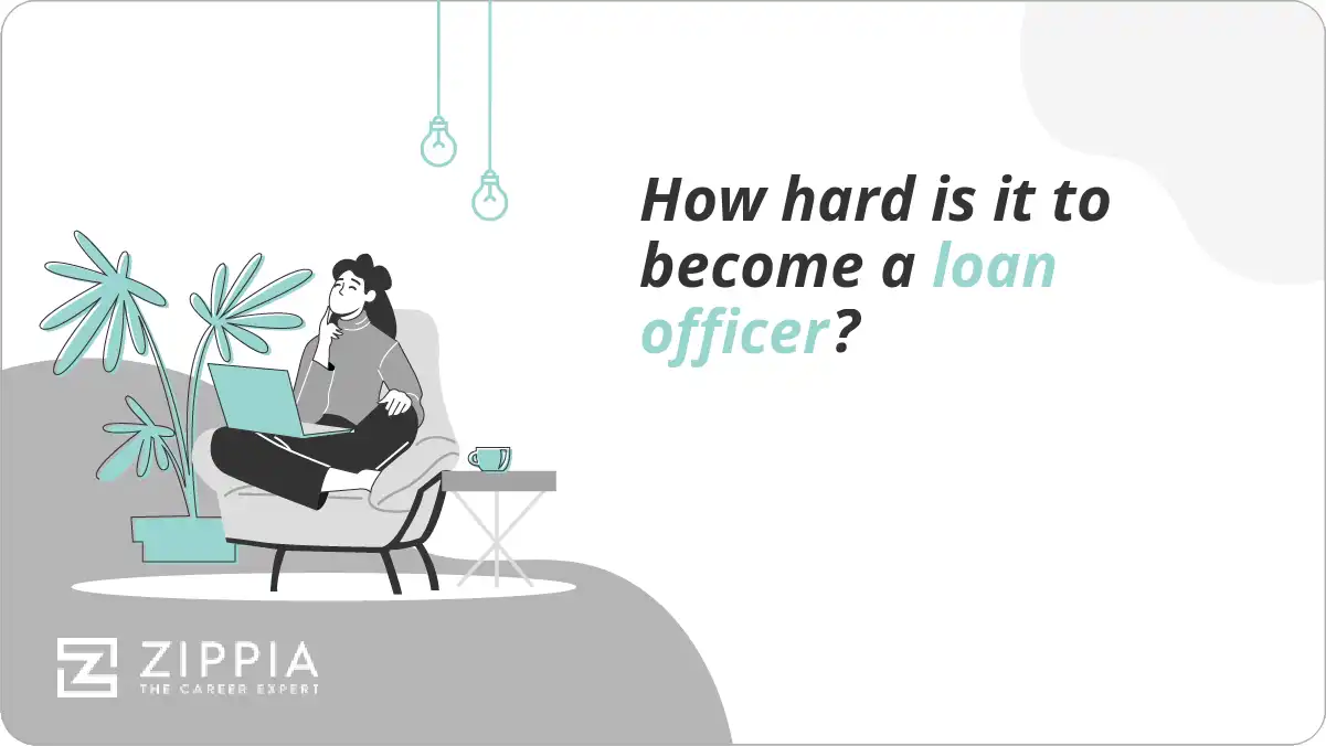 How hard is it to become a loan officer?