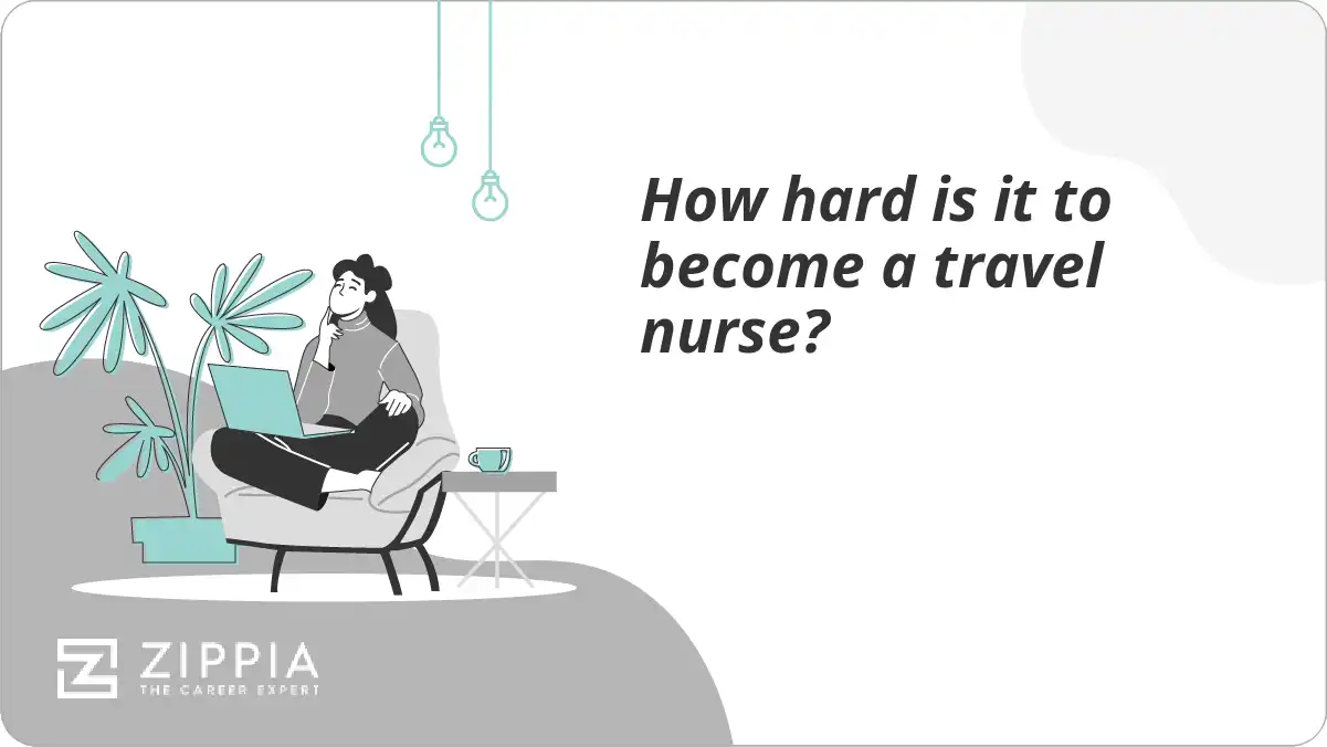 How hard is it to become a travel nurse?
