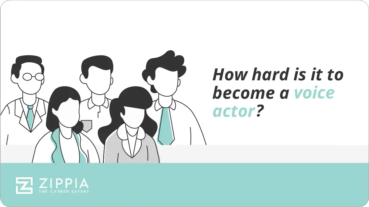 How hard is it to become a voice actor?