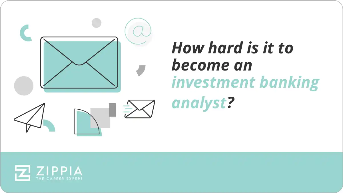 How hard is it to become an investment banking analyst?