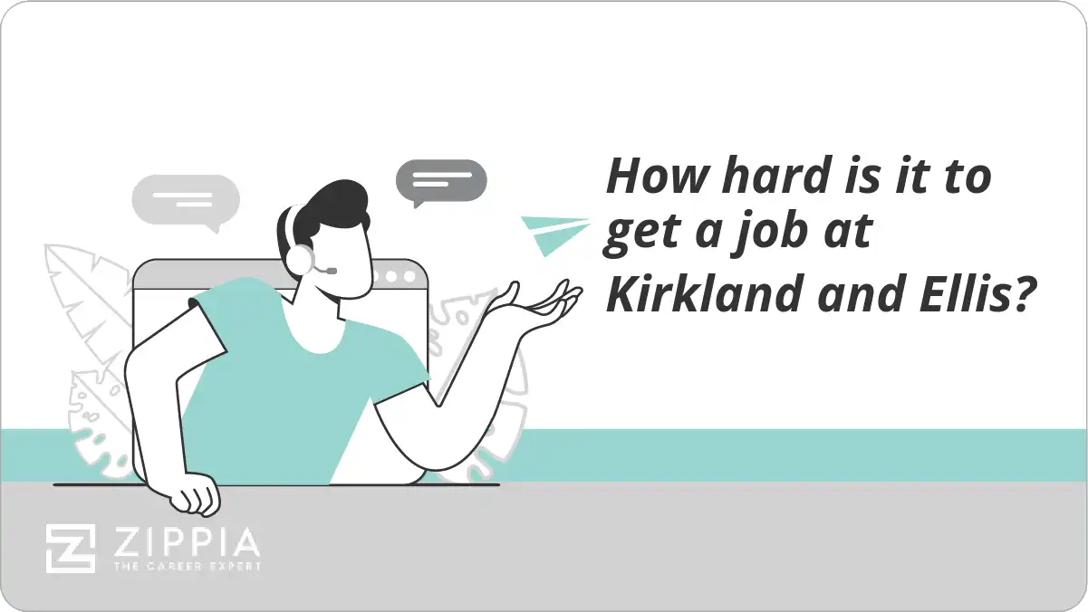 How hard is it to get a job at Kirkland and Ellis? Zippia