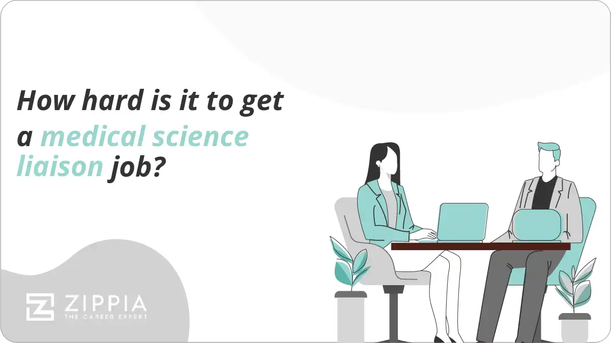 How hard is it to get a medical science liaison job?