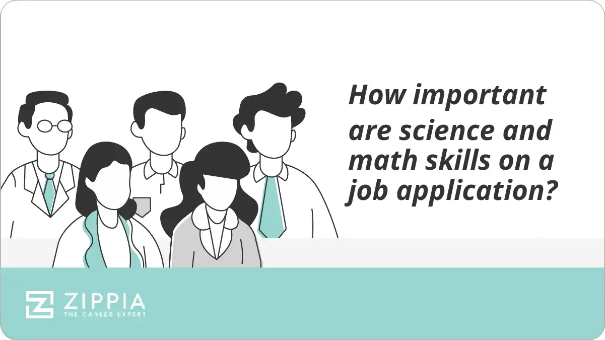 How important are science and math skills on a job application?