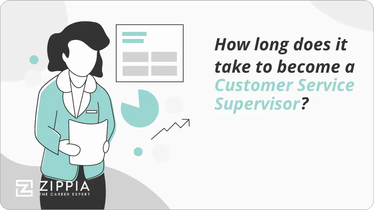 How long does it take to become a Customer Service Supervisor?