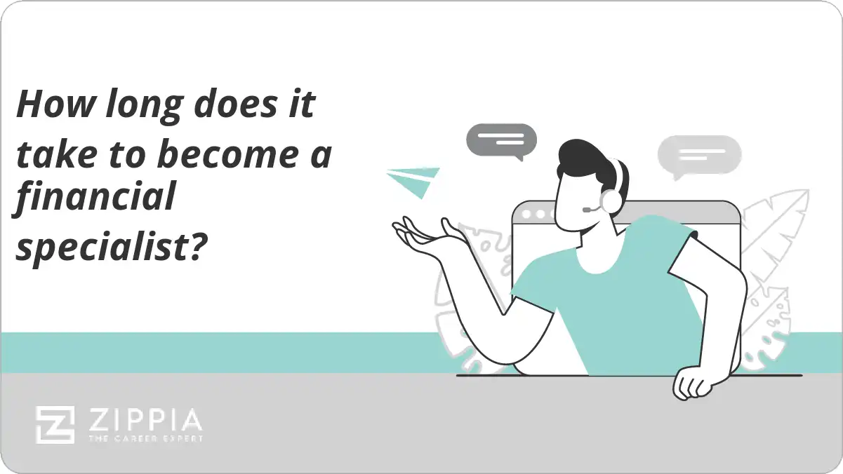 How long does it take to become a financial specialist?