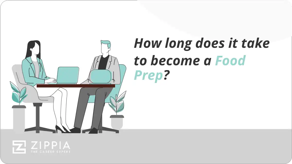 How long does it take to become a Food Prep?