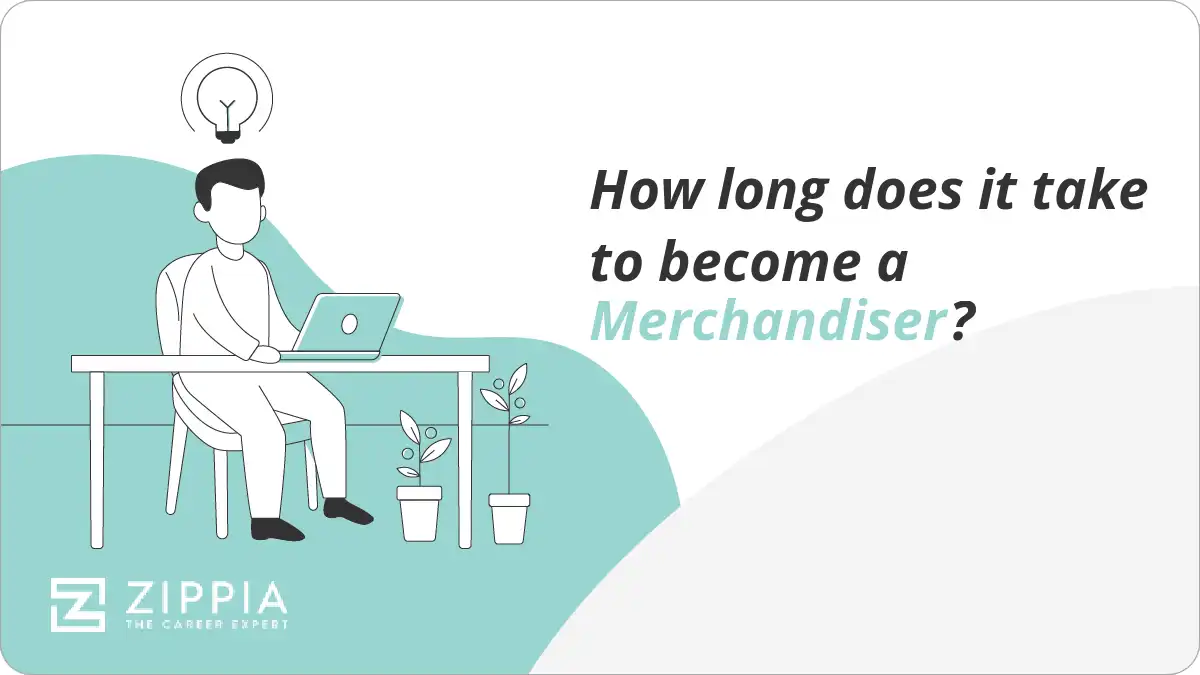 How long does it take to a Merchandiser? Zippia