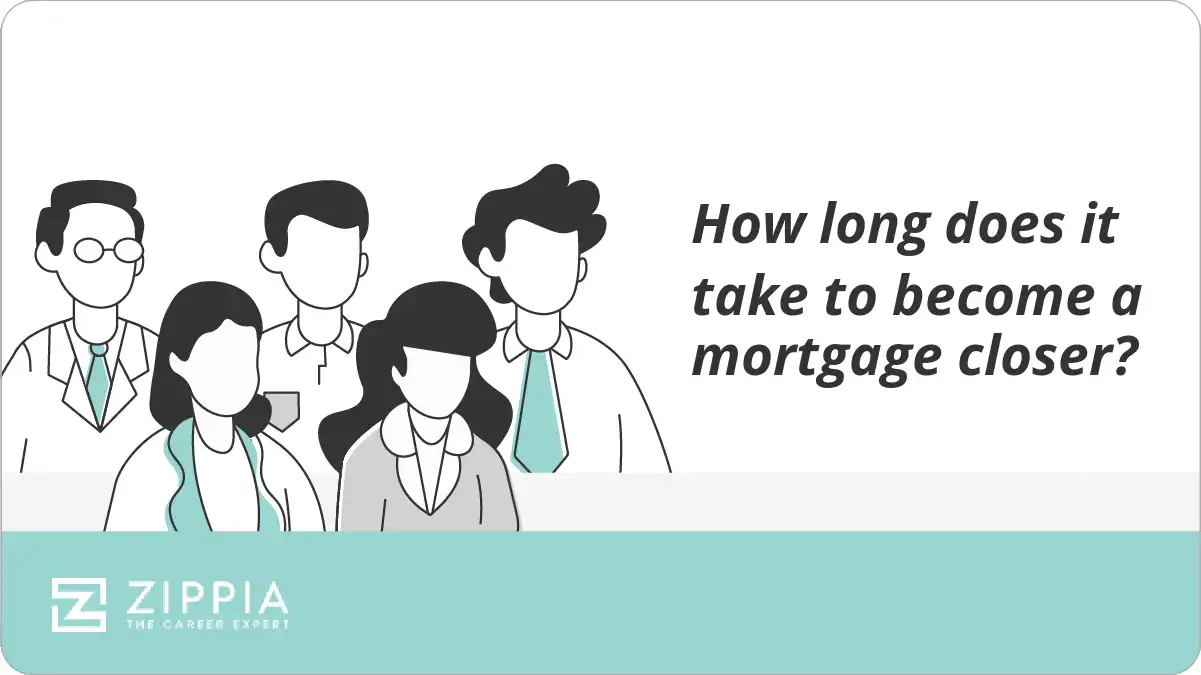How long does it take to become a mortgage closer?
