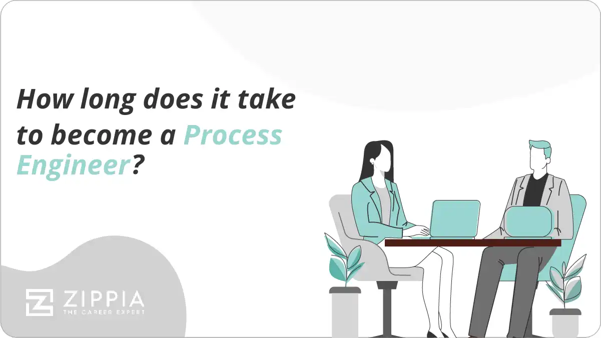 How long does it take to become a Process Engineer?