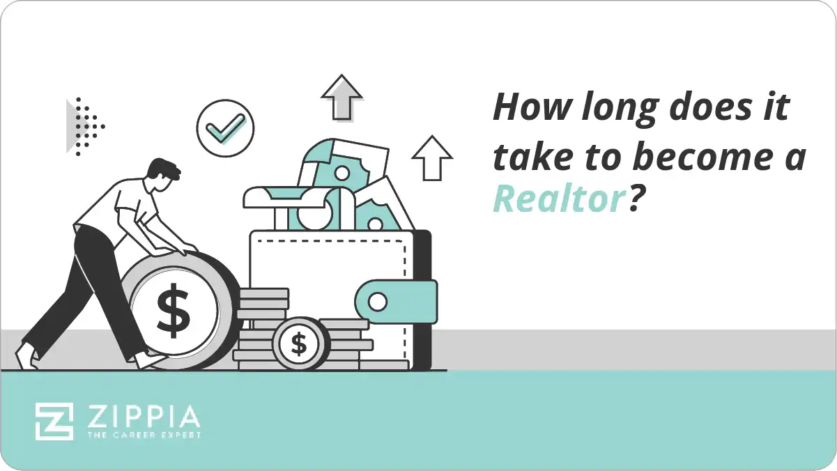 How long does it take to a Realtor? Zippia