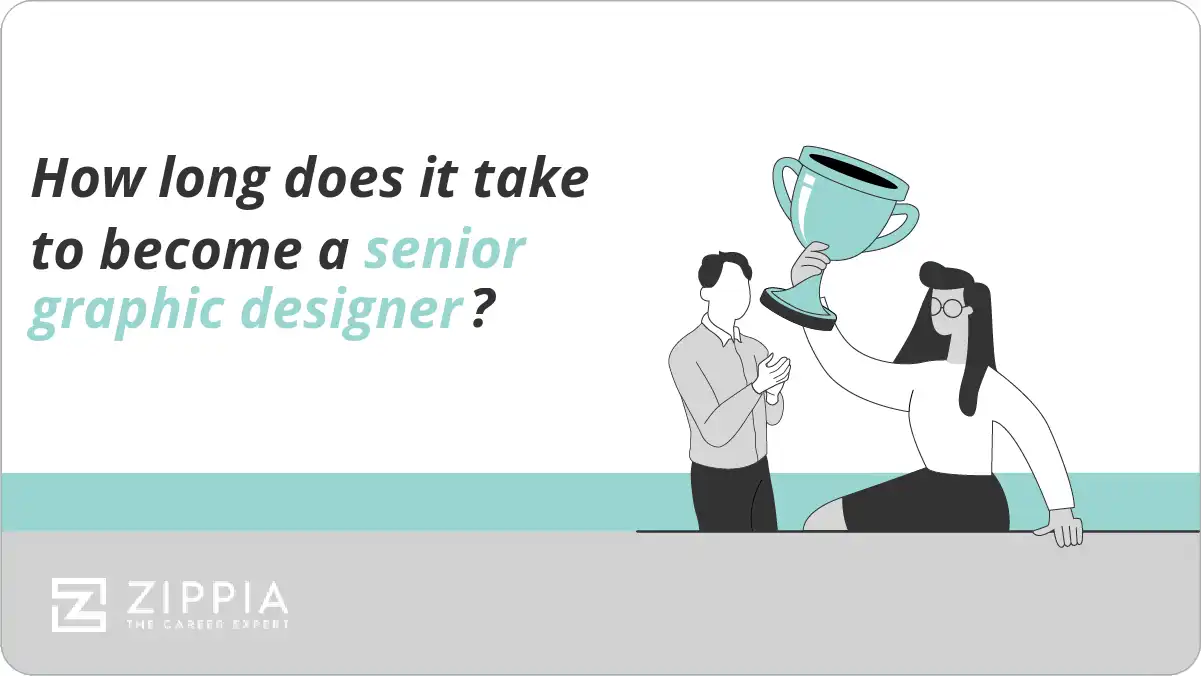 How long does it take to a senior graphic designer? Zippia