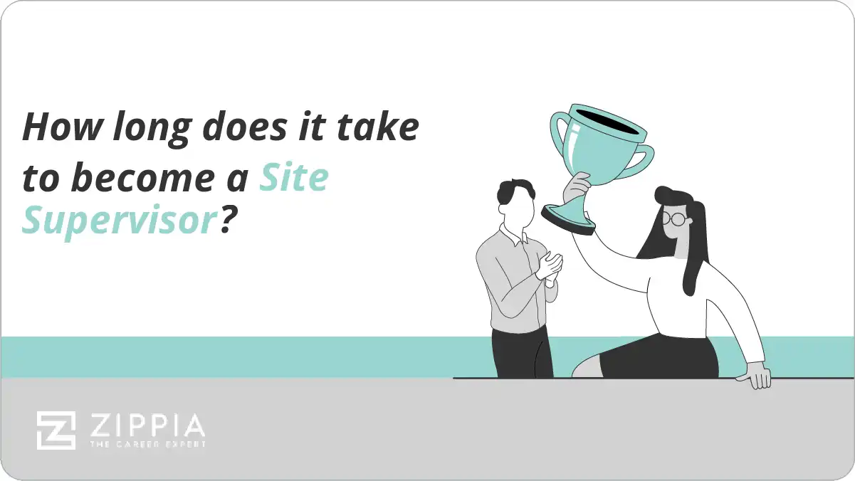 How long does it take to become a Site Supervisor?