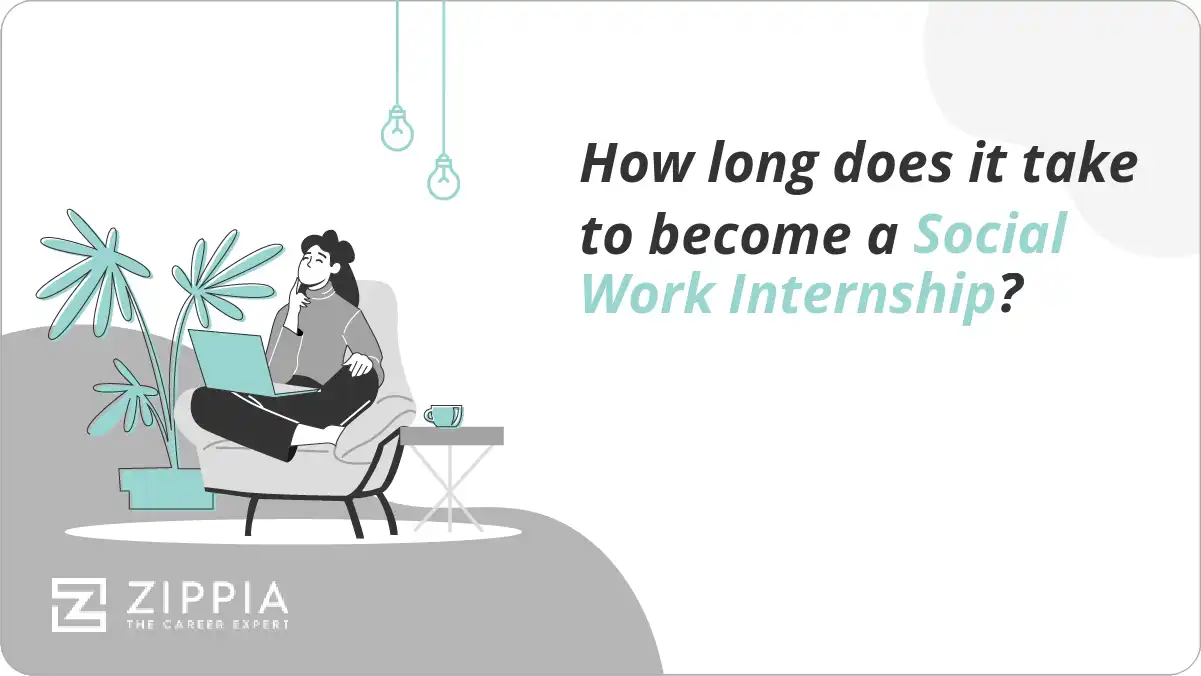 How long does it take to become a Social Work Internship?