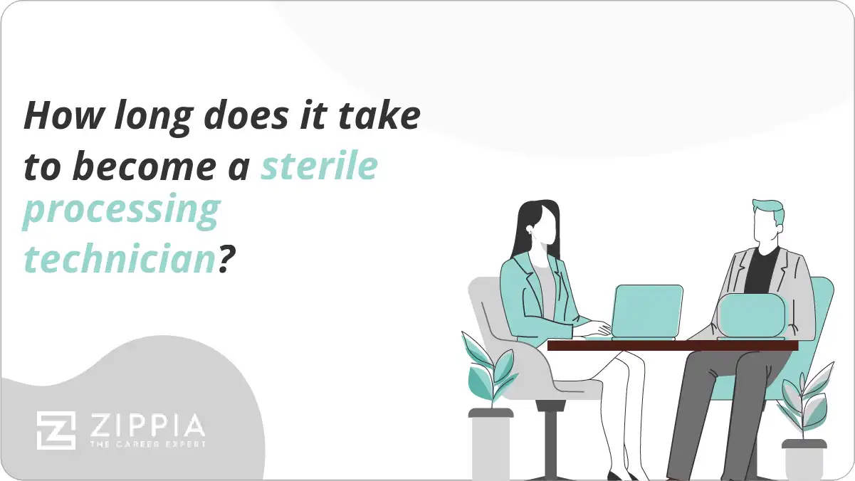 How long does it take to a sterile processing technician? Zippia