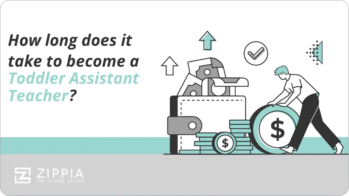 How long does it take to become a Toddler Assistant Teacher?