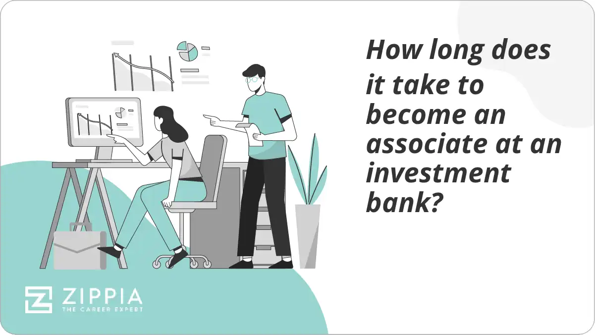 How long does it take to become an associate at an investment bank?