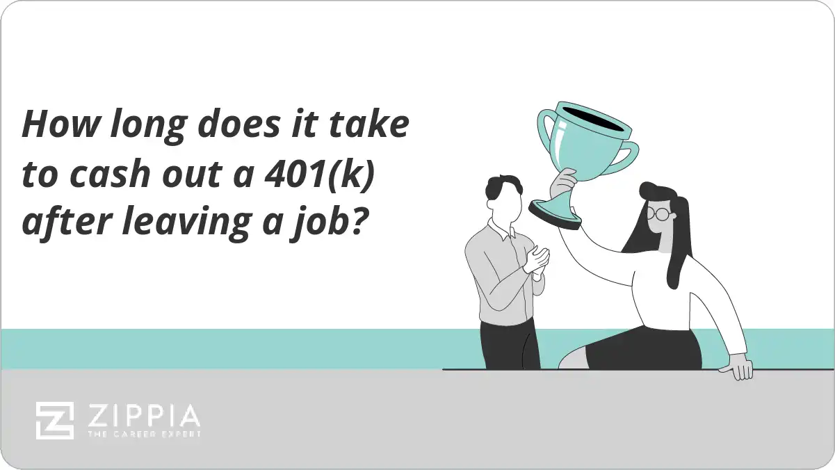 How long does it take to cash out a 401(k) after leaving a job?