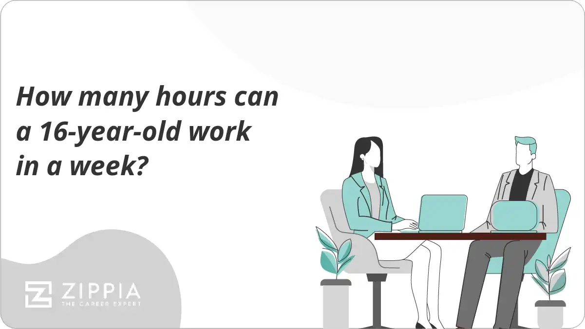 How Many Hours Can A 16 year old Work In A Week Zippia