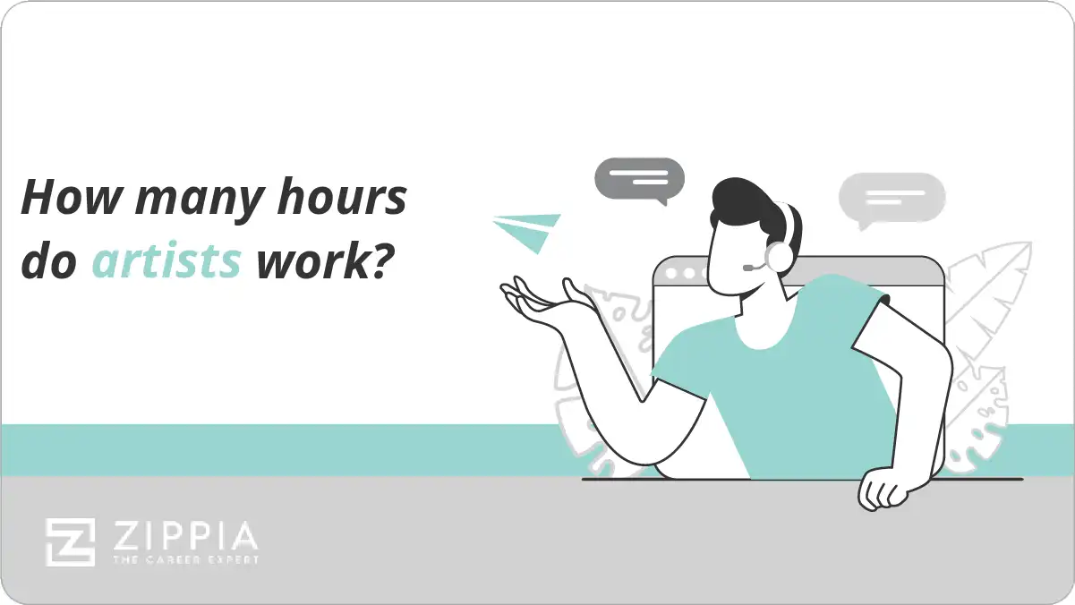 How many hours do artists work? Zippia