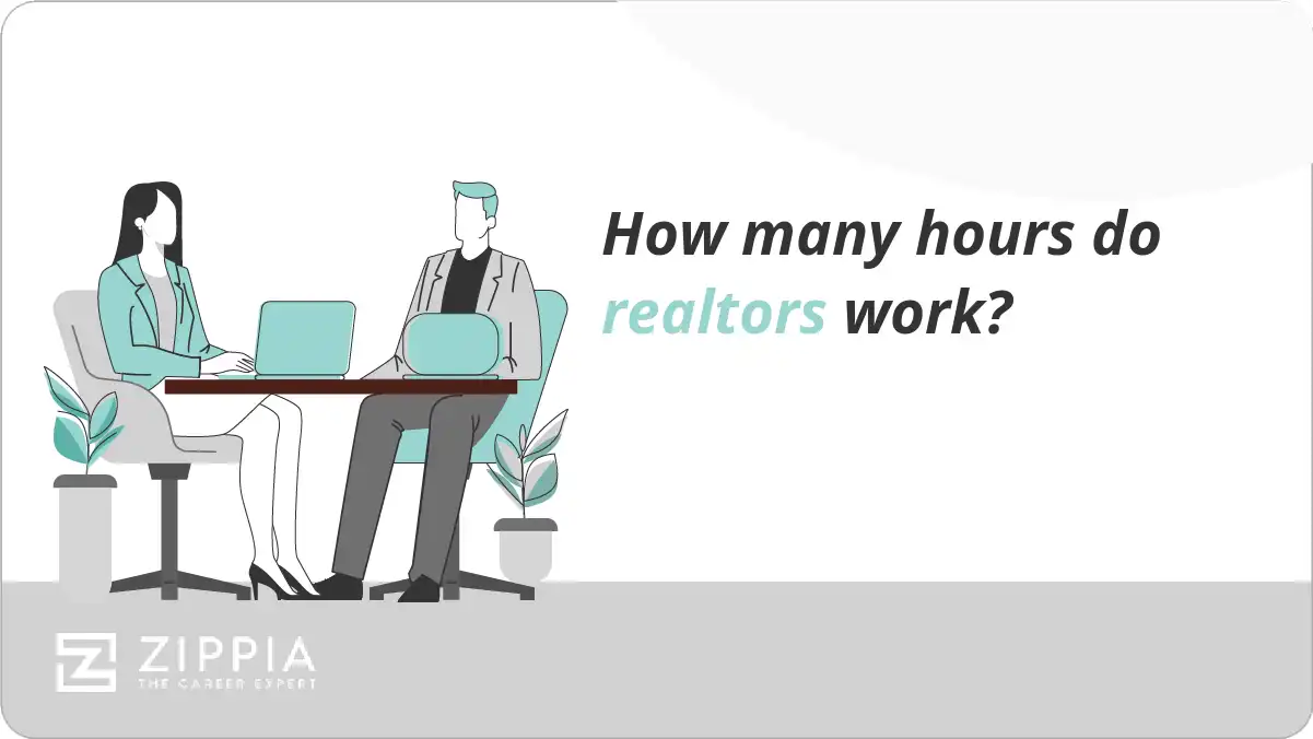 How many hours do realtors work? Zippia