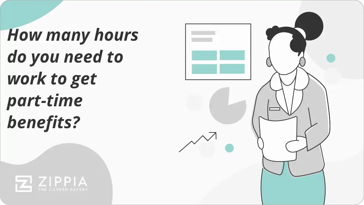 How many hours do you need to work to get parttime benefits? Zippia