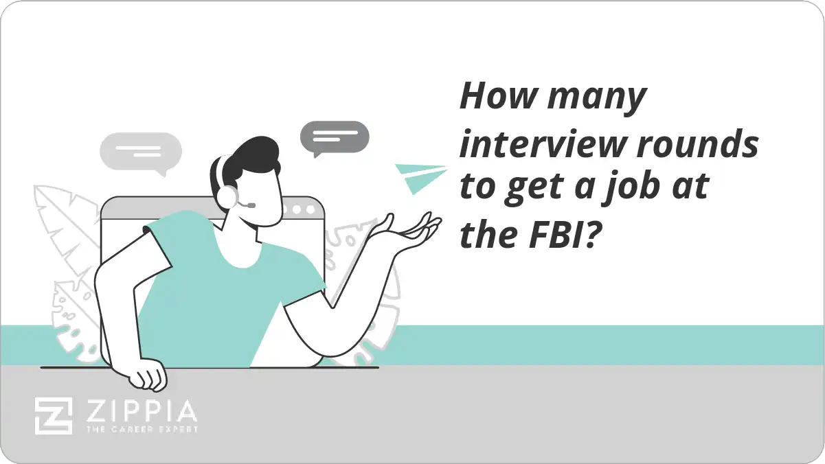 How many interview rounds to get a job at the FBI?