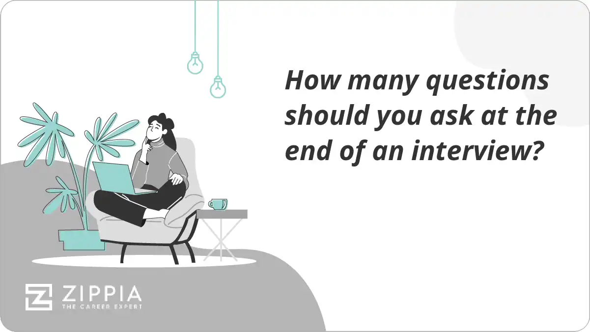 How many questions should you ask at the end of an interview?