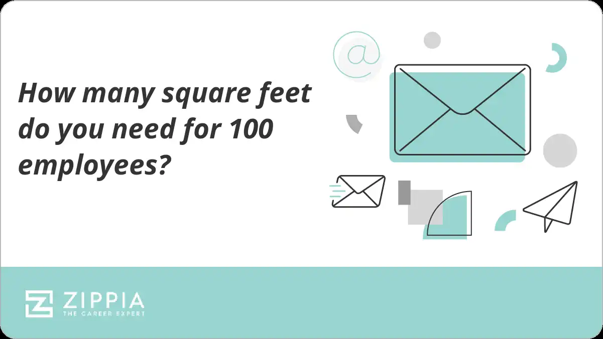How many square feet do you need for 100 employees? Zippia