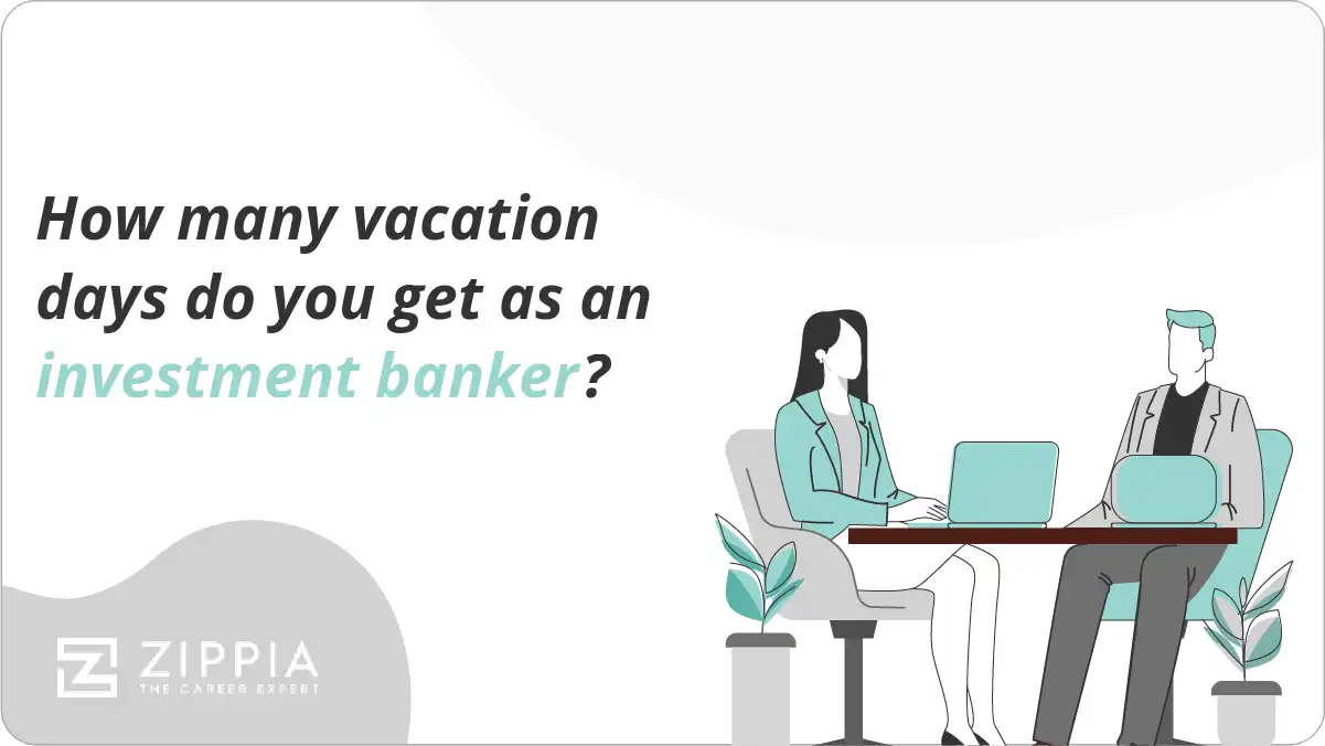 How many vacation days do you get as an investment banker?