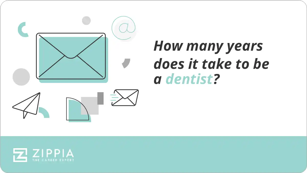 How many years does it take to be a dentist?