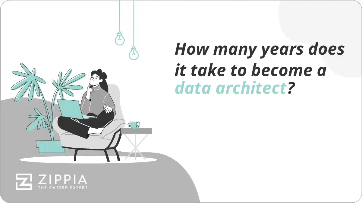 How many years does it take to a data architect? Zippia