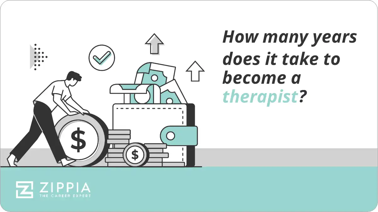 How many years does it take to a therapist? Zippia