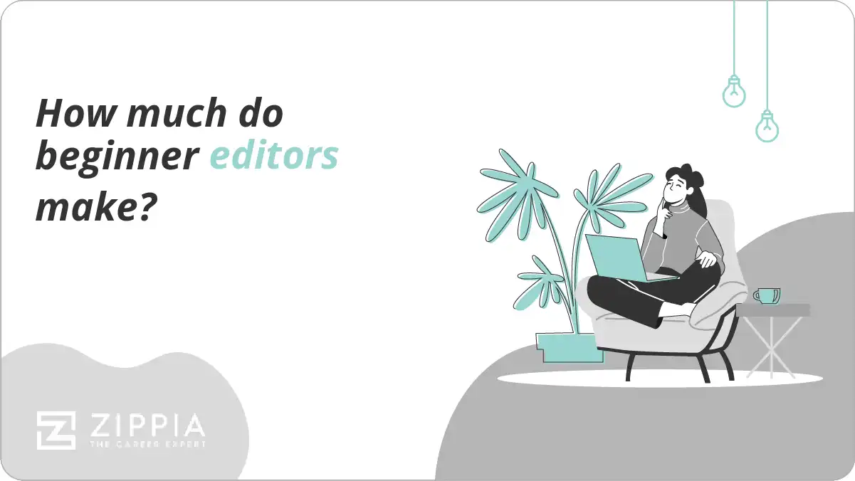 How much do beginner editors make? Zippia