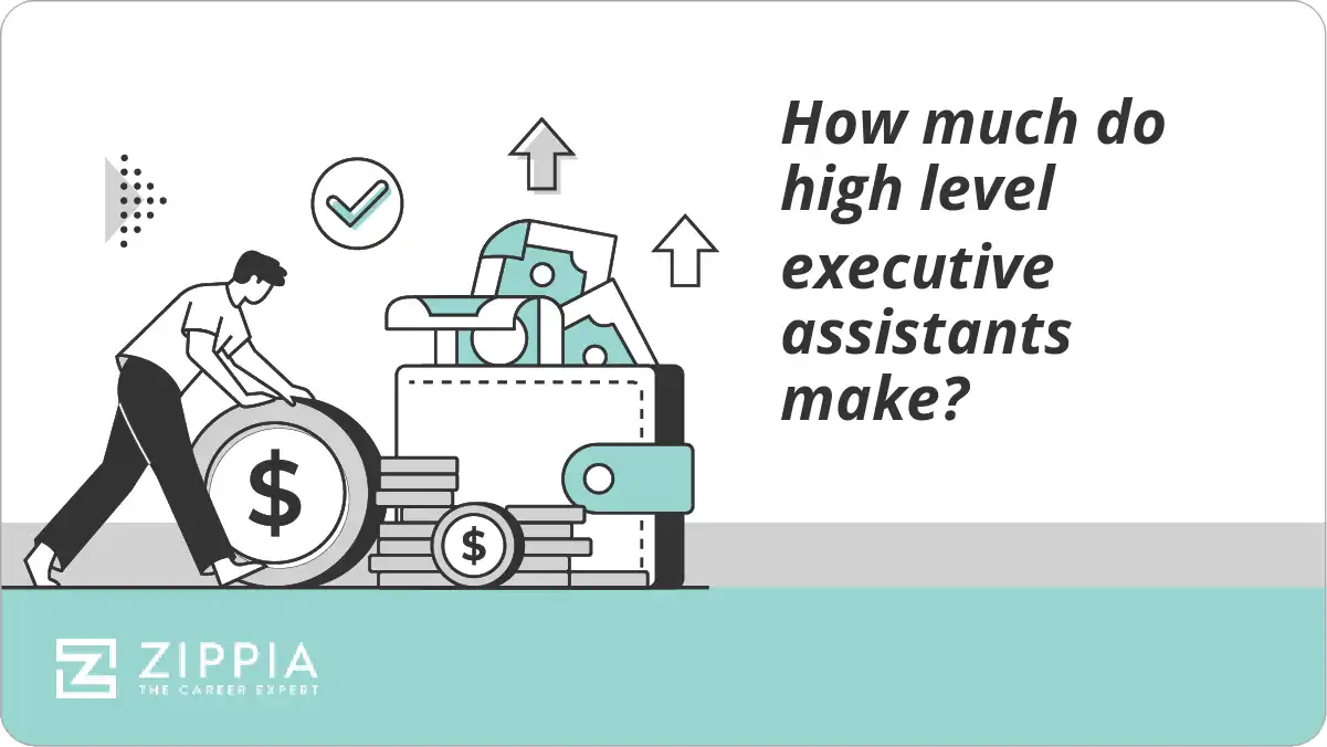 How much do high level executive assistants make? Zippia