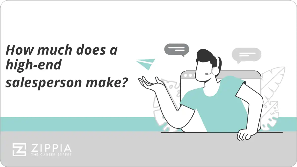 How much does a highend salesperson make? Zippia