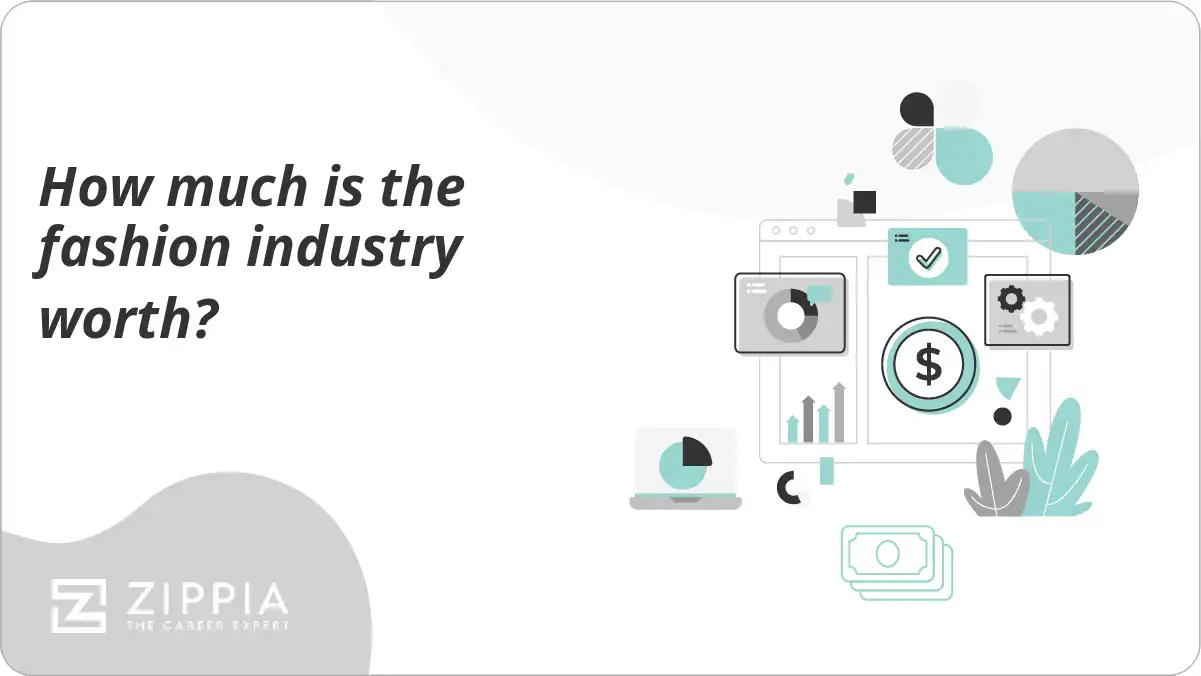 How much is the fashion industry worth?
