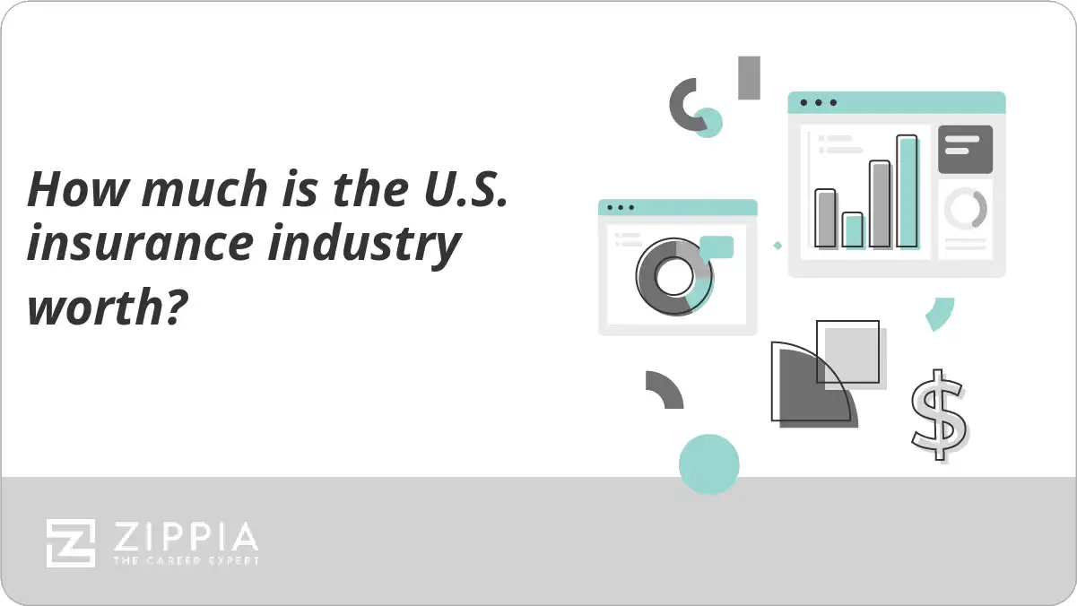 How much is the U.S. insurance industry worth? Zippia